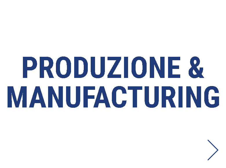 Produzione & Manufacturing